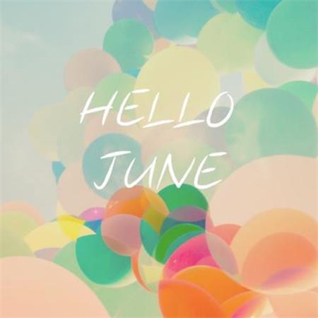 你好六月英文唯美高清壁纸图片